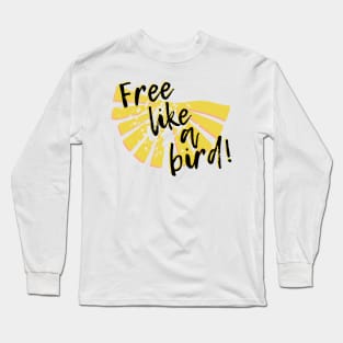 Free like a bird Long Sleeve T-Shirt